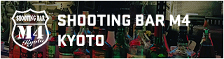 SHOOTING BAR M4 KYOTO
